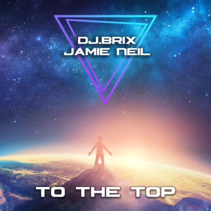 DjBriX & Jamie Neil - To The Top (Cover) Kopie